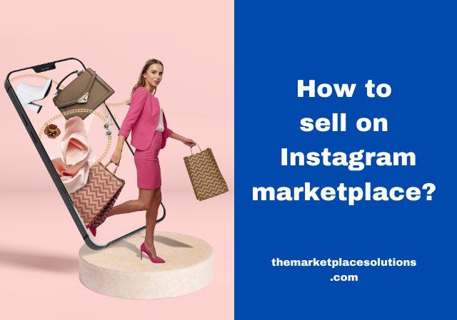 How to sell on instagram marketplace?